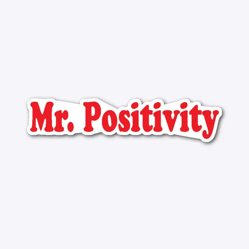 Mr. Positivity