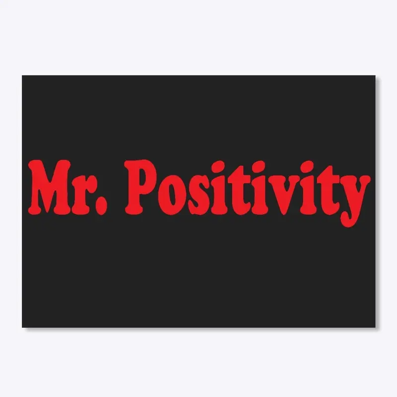 Mr. Positivity